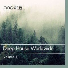 Ancore Sounds - Deep House Worldwide Vol.1