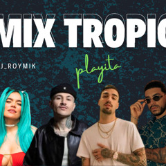MIX TROPICAL (BEELE , RYAN CASTRO , KAPO , KAROL G , RELS B , FEID )