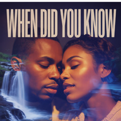 When Did You Know