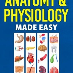 View EPUB 📗 Anatomy & Physiology Made Easy: An Illustrated Study Guide for Students