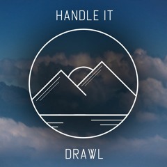 DRAWL - handle it