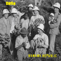 Banana Republic (in the style of The Boomtown Rats)