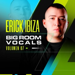 Erick Ibiza - Big Room Vocals 7