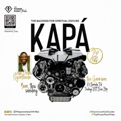 Kapa (The Backend For Spiritual Stature) - Pastor Dami Oguntunde