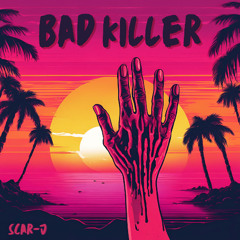 Bad Killer
