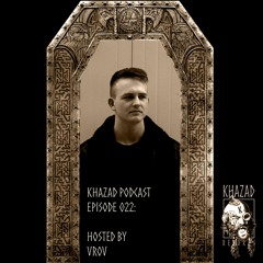 Khazad Podcast Episode 022 (Hosted by vrov)