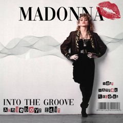 Madonna - Into The Groove (Arnieboyz Edit)