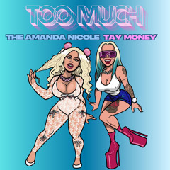 Too Much (feat. Tay Money)