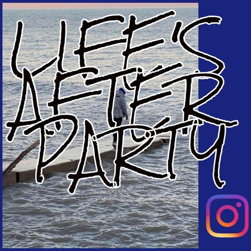 (Life Of The Party REMIX) LIFES AFTER PARTY