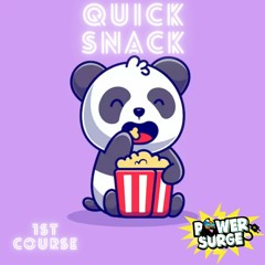 QUICK SNACK 1st COURSE