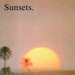 Sunsets.