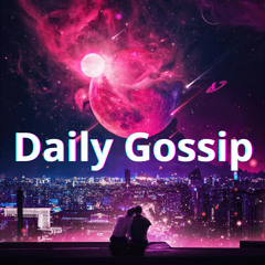 Daily Gossip