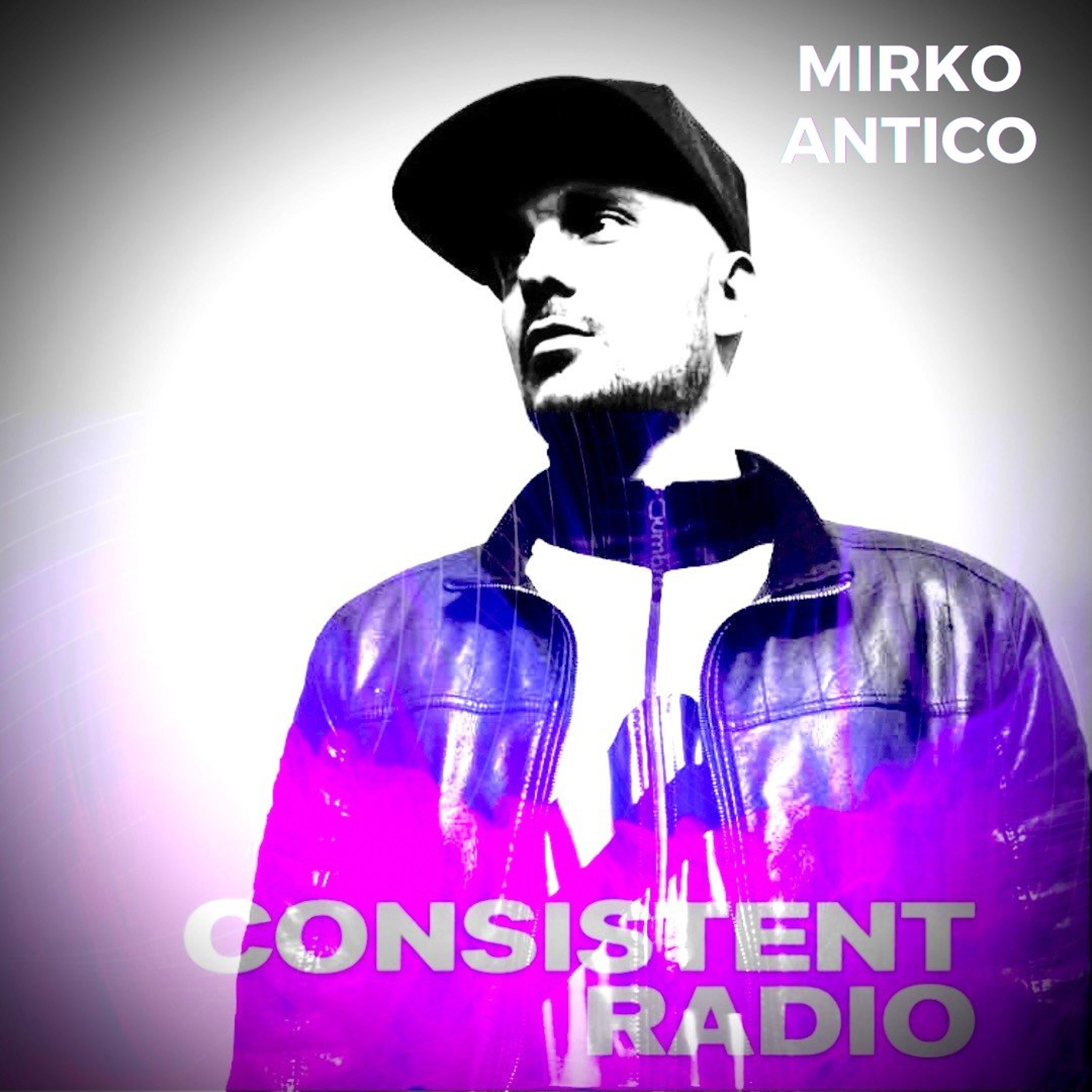 Consistent Radio feat. MIRKO ANTICO  (Week 36 - 2026 1st hour) episode artwork
