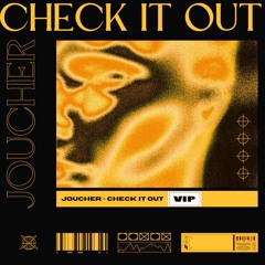 Joucher - Check It Out(VIP)