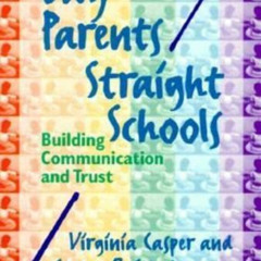 GET KINDLE 📭 Gay Parents/Straight Schools: Building Communication and Trust by  Virg