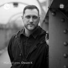 MixCult pres. Owain K on Ibiza Global Radio [09.10.2021]