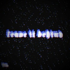 leave it behind