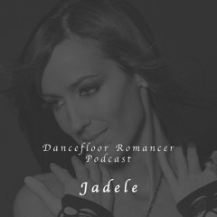 Dancefloor Romancer 053 - Jadele
