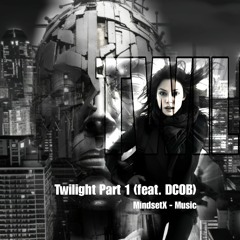 Twilight Part 1 (feat. DCOB)