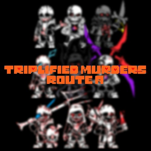 【Undertale】Triplified Murders (√ A): Phase 2 - Revenge Of True Determination（My Take）[+Midi]