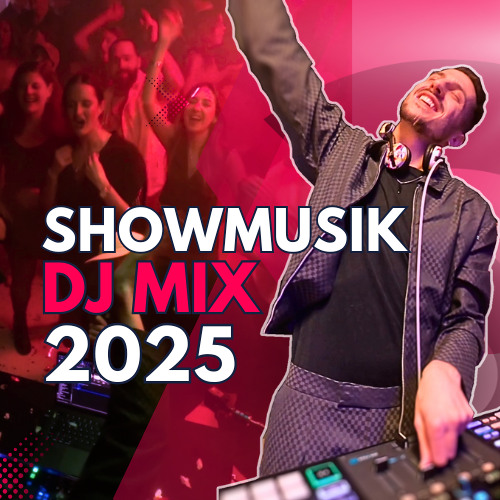 SHOWMUSIK DJ SET 2025 - A High-Energy Mix For Dancers