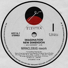 Imagination - New Dimension (MIRACLEBUG Rework) [ZENITH EXCLUSIVE]
