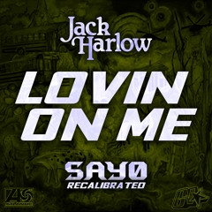 Jack Harlow - Lovin On Me (Sayo Recalibrated)