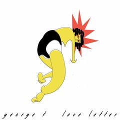 George T - Love Letter