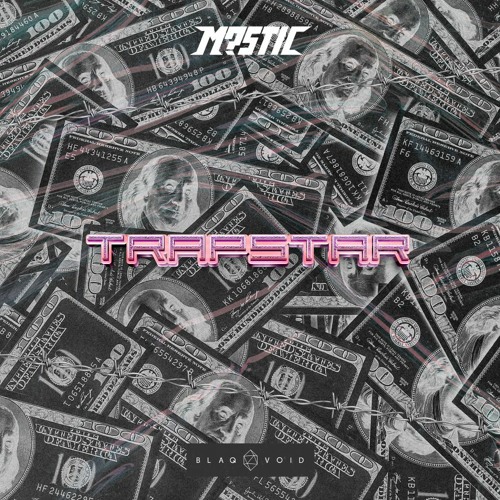 M?STIC - TRAPSTAR