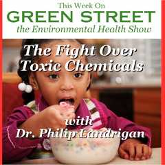 The Fight Over Toxic Chemicals - with Dr. Philip Landrigan