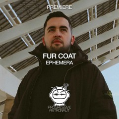 PREMIERE: Fur Coat - Ephemera (Original Mix) [Oddity]