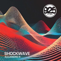 Alejandro R - Shockwave (Original Mix) [925Music]