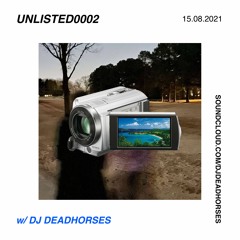 Unlisted0002 - DJ DEADHORSES (dj set)