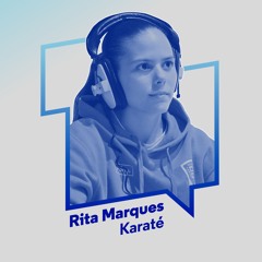 Porto De Alta Competição: #09 Rita Marques - Karaté