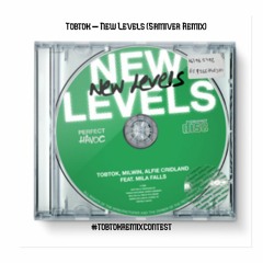 Tobtok- New Levels (Samiver Remix) #TobtokRemixContest
