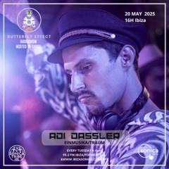 ADI DASSLER - IBIZA SONICA - Butterfly Effect RADIO