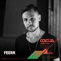Colours Radio #192 - Feerr