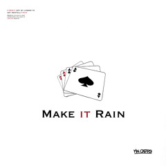 Make It Rain (Prod by Eeryskies)
