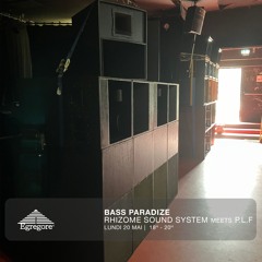 Bass Paradize - Rhizome Sound System meets PL.F (Mai 2024)