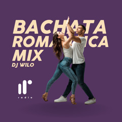 Bachata Romantica Mix by DJ Wilo IRR