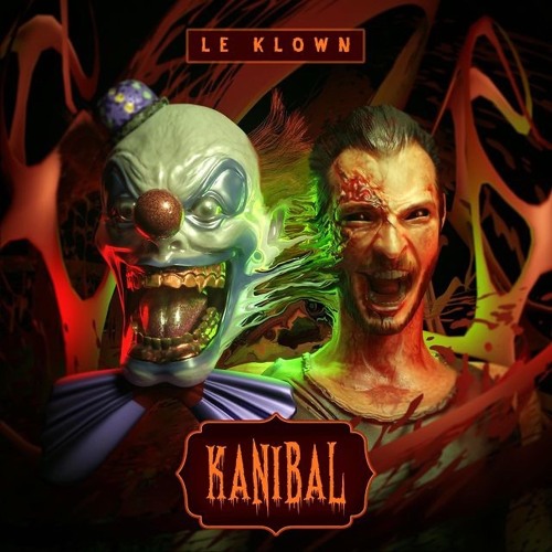 LE KLOWN - KANIBAL (Original Mix)