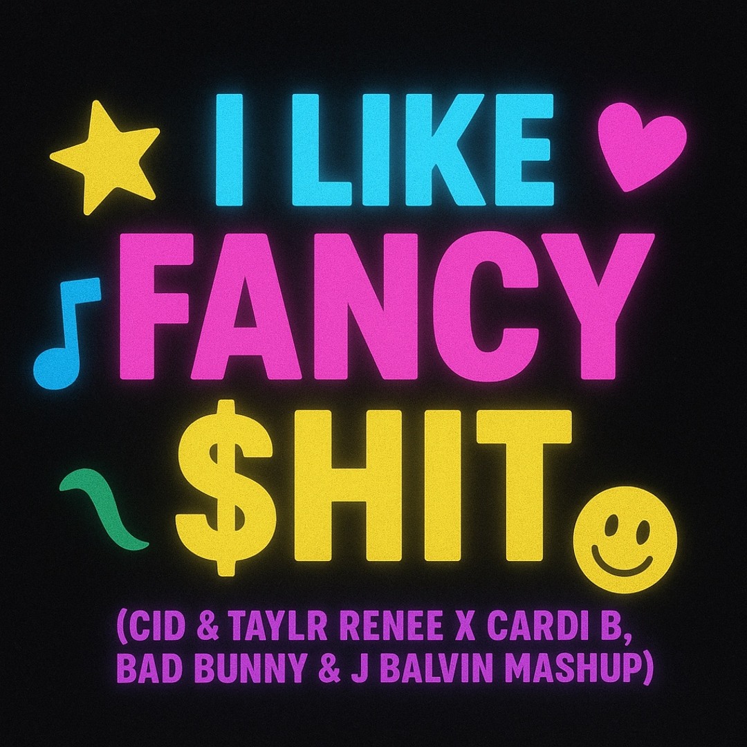 One Hit Fancy Stream I Like Fancy $hit (CID & Taylr Renee x Cardi B, Bad Bunny & J ...