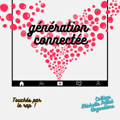 Touchés par le rap ! génération connectée - Collège Michelle Pallet de Angoulême