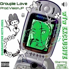 Groupie Love W/ Bootychaaain x OTIS CA$H (Prod.VisionJP)