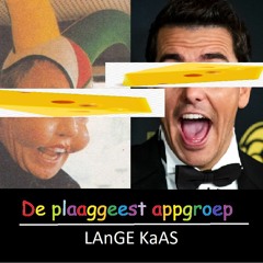 Lange Kaas - De Plaaggeest Appgroep