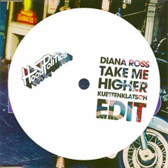 Diana Ross - Take Me Higher (Kuestenklatsch Edit)