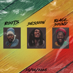 ROOTS SESSION BY BLACK SOUND