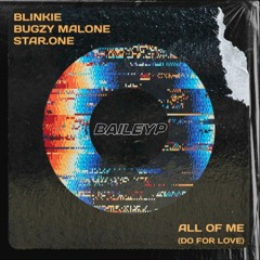 Bugzy Malone x Blinkie - All Of Me (BAILEY P Remix)