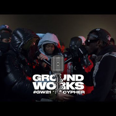 #GW21 Groundworks Cypher 2021: Horrid1, Unknown T, Kilo Jugg, KO, AB, Jimmy, Trapx10, ZK, V9 & more