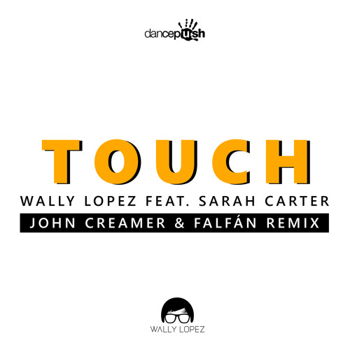 Touch (John Creamer & FALFÁN Remix) [feat. Sarah Carter]